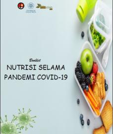 JANGAN LUPAKAN KEBUTUHAN NUTRISI SELAMA PANDEMI COVID-19